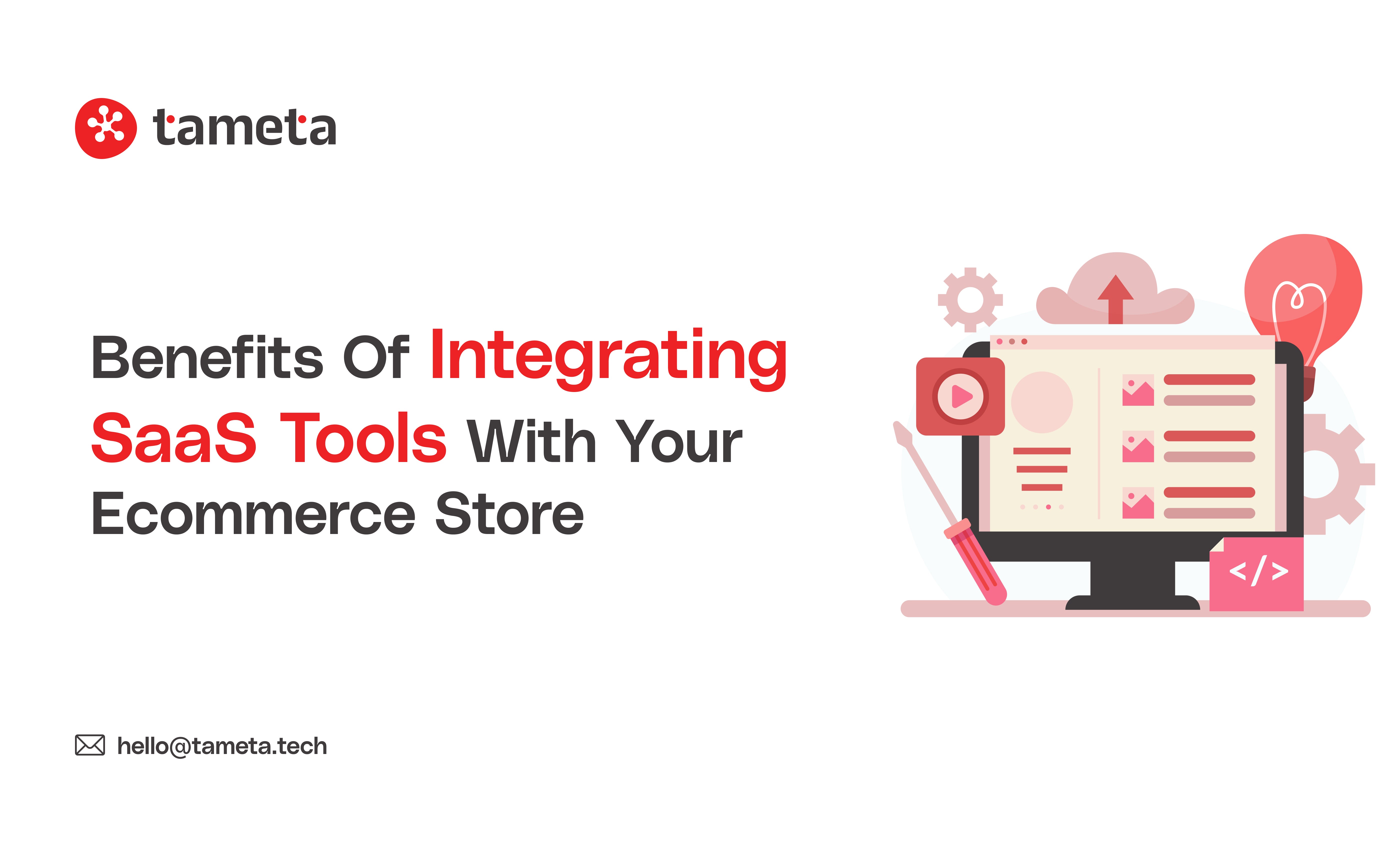 Benefits of integrating SaaS tools for ecommerce store efficiency and growth Benefits of integrating SaaS tools for ecommerce store efficiency and growth