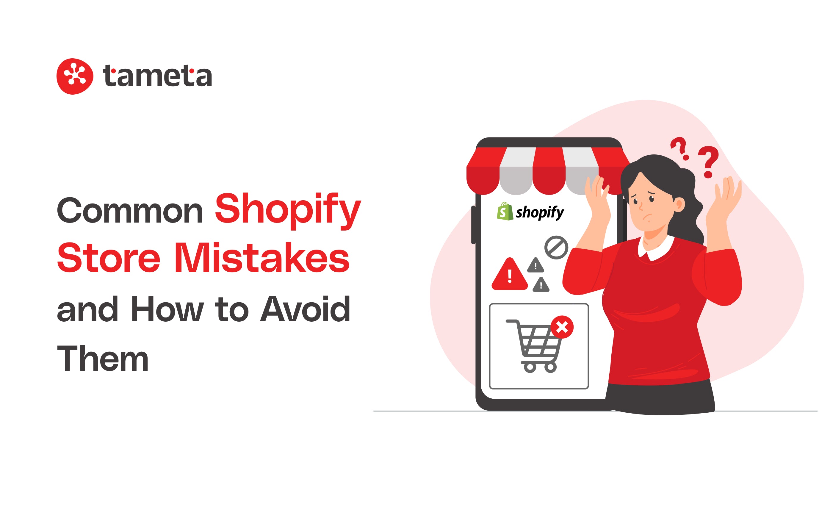Common Shopify Store Mistakes and How to Avoid Them Common Shopify Store Mistakes and How to Avoid Them
