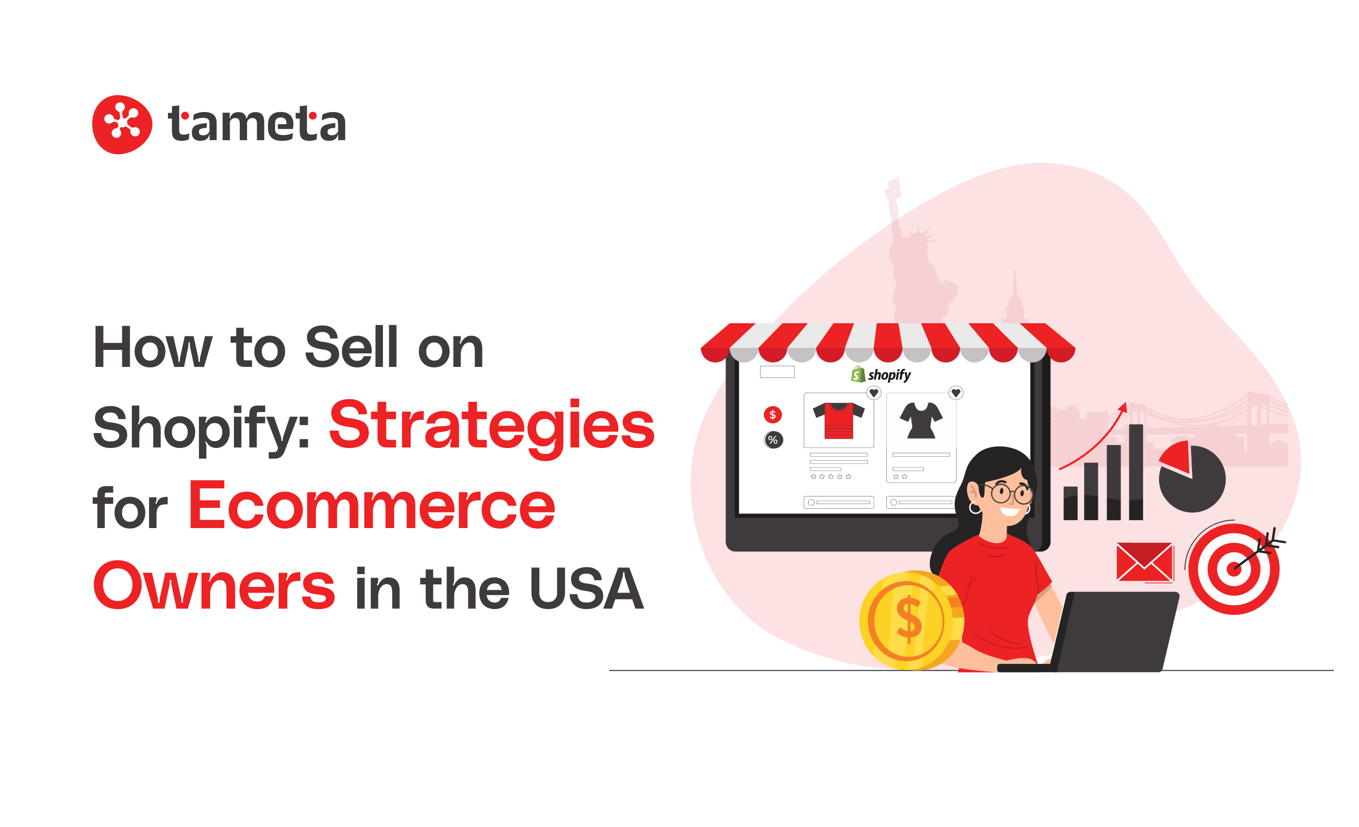 How to Sell on Shopify: Strategies for Ecommerce Owners in the USA How to Sell on Shopify: Strategies for Ecommerce Owners in the USA