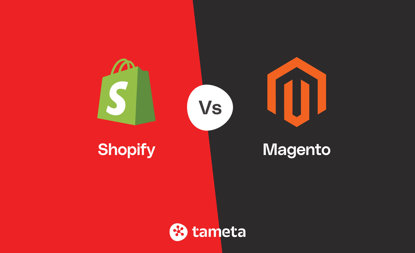 Shopify vs. Magento: Why we recommend Shopify | Tameta Tech Shopify vs. Magento: Why we recommend Shopify | Tameta Tech