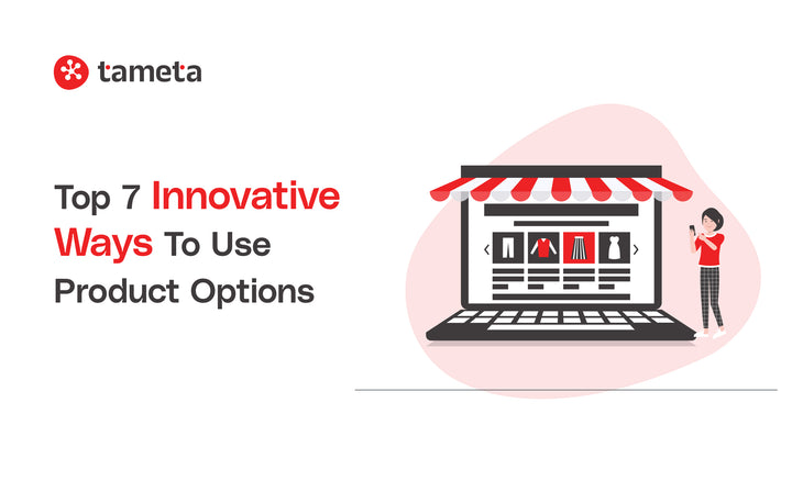 Innovative Ways To Use Product Options