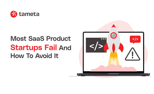 Why Most SaaS Product Startups Fail and How to Avoid It