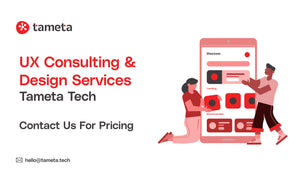 UX Consulting & Design Services | Tameta Tech
