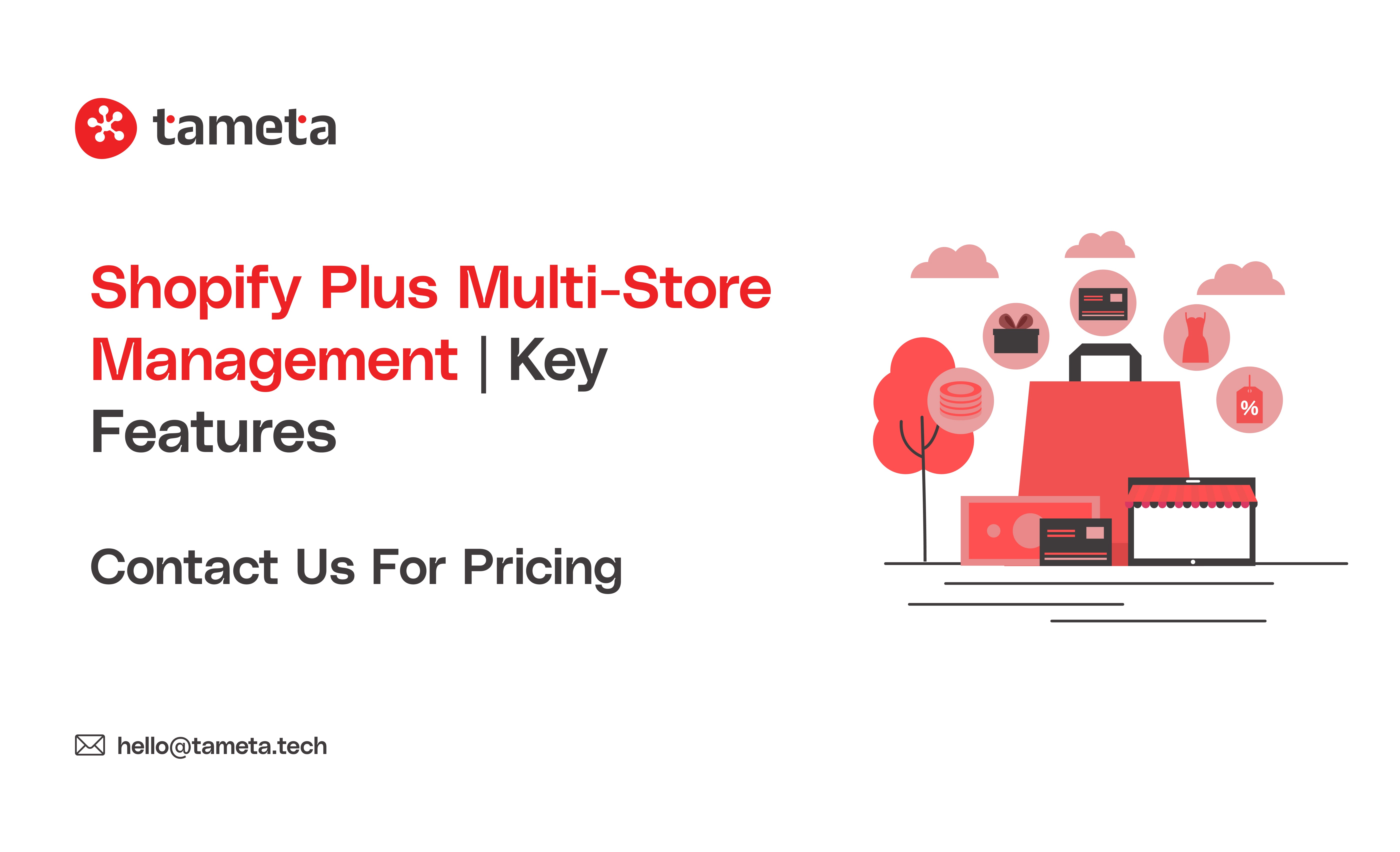 Shopify Plus Multi-Store Management | Key Features