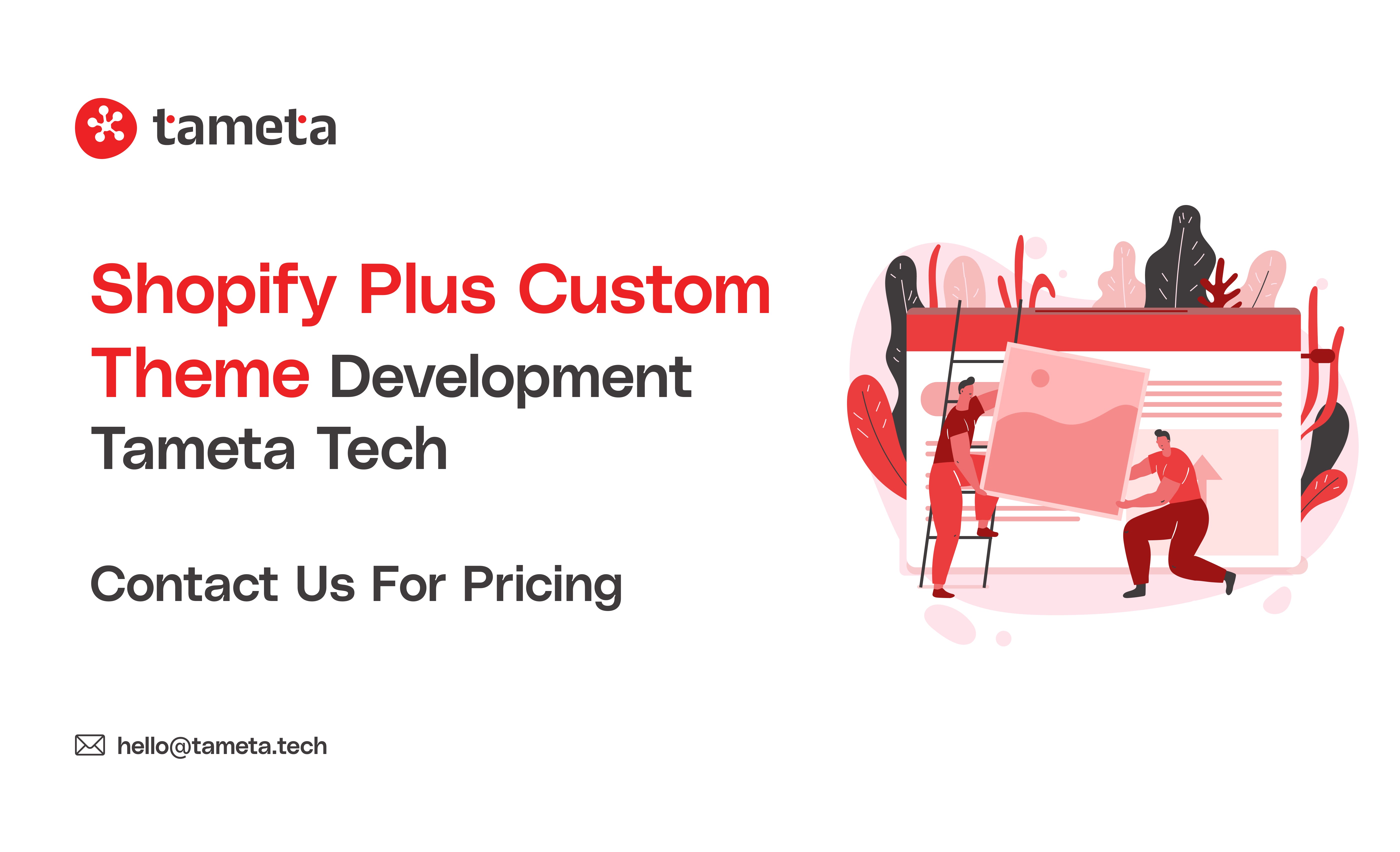 Shopify Plus Custom Theme Development | Tameta Tech