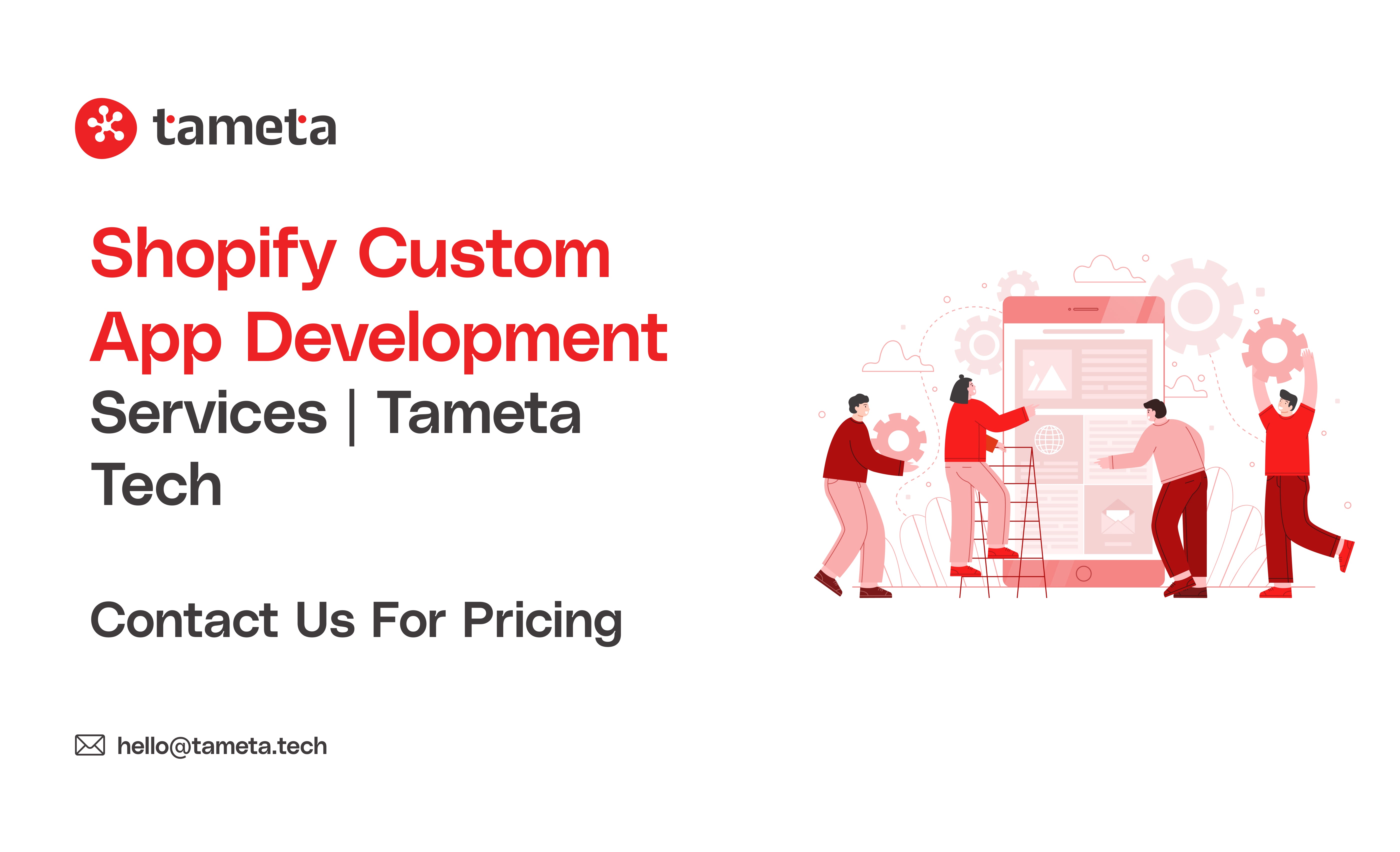 Shopify Custom App Development experts at Tameta Tech building scalable ecommerce integrations for Shopify stores.
