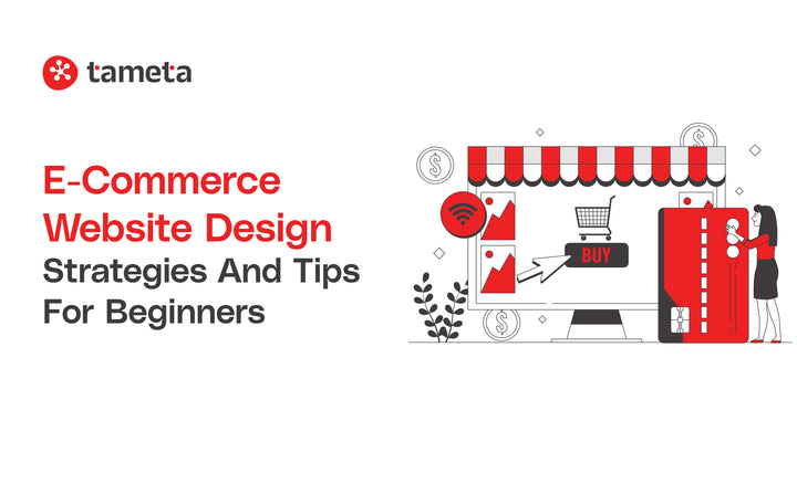 E-commerce website design strategies for beginners to create the best e-commerce site and boost sales.