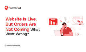 Website Is Live, but Orders Are Not Coming – What Went Wrong?
