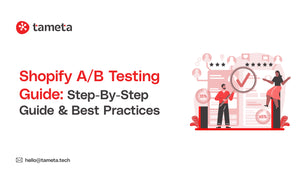 Shopify A/B Testing Guide: Step-by-Step Guide & Best Practices