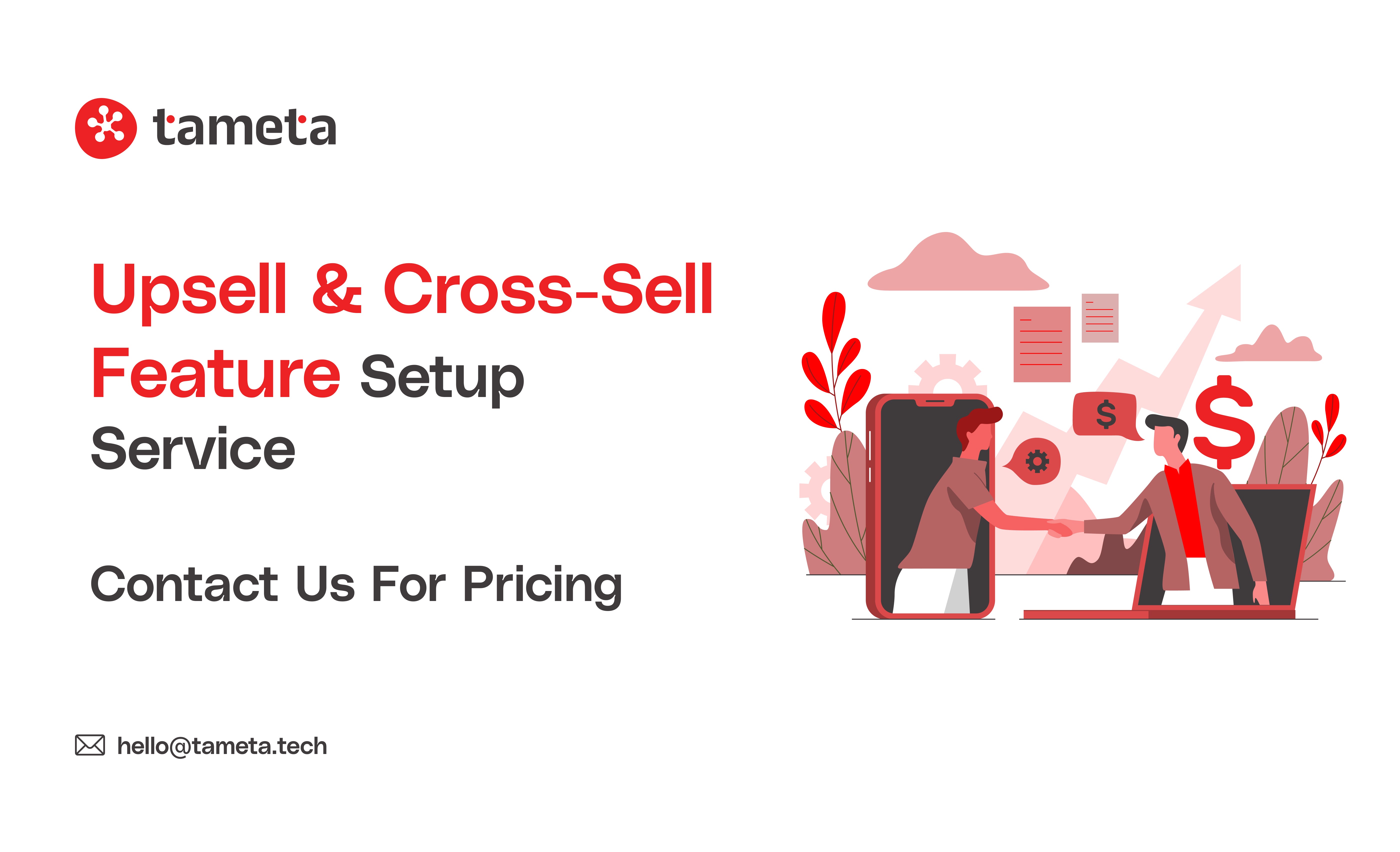 Upsell & Cross-sell Feature Setup Service | Tameta Tech