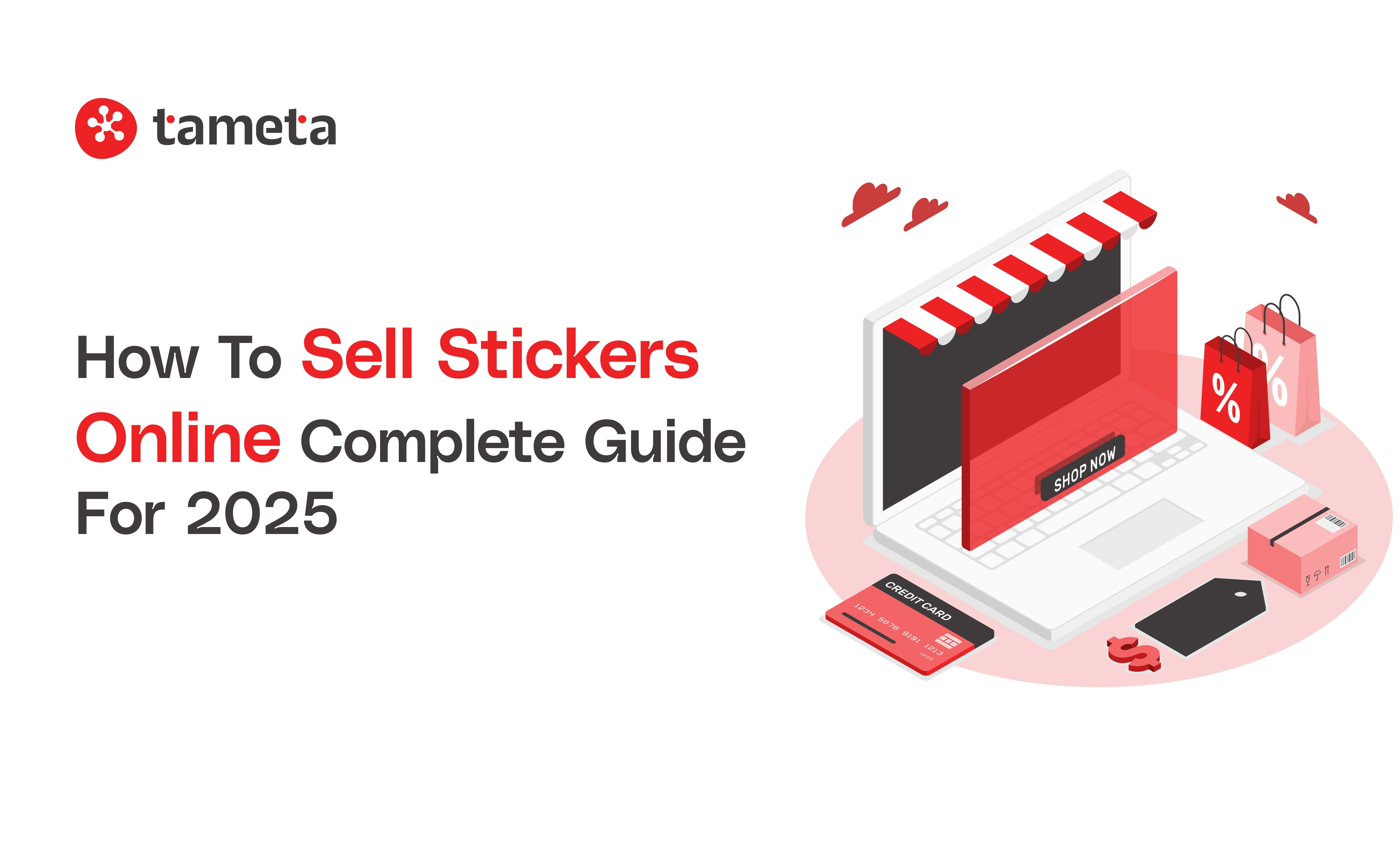 How to sell stickers online with expert Shopify development from Tameta Tech for your store.