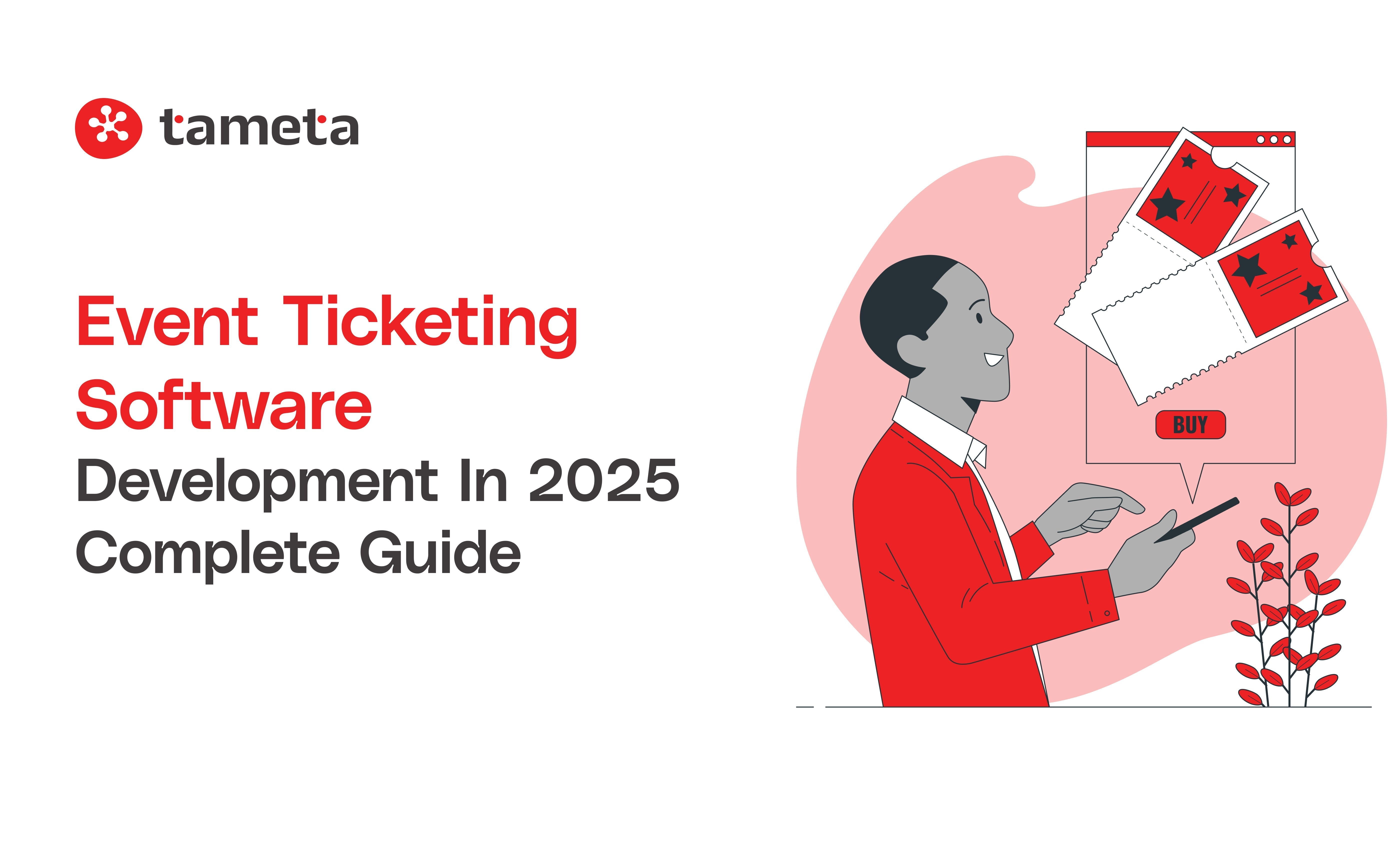 Event Ticketing Software Development in 2025 - Complete Guide