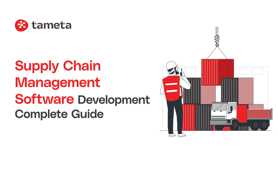 Supply Chain Management Software Development - Complete Guide
