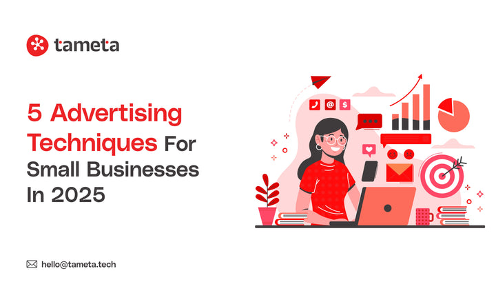 Learn 5 Advertising Techniques designed for small businesses in 2025 that boost online visibility and drive faster customer growth.