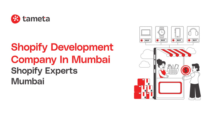 Hire the top Shopify Development Company in Mumbai with Tameta Tech to boost your online store.
