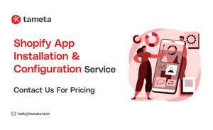 Shopify App Installation & Configuration Service | Tameta Tech
