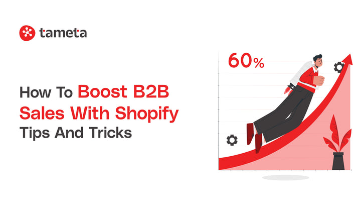 Boost B2B sales with Shopify development services from Tameta Tech to grow your business efficiently.