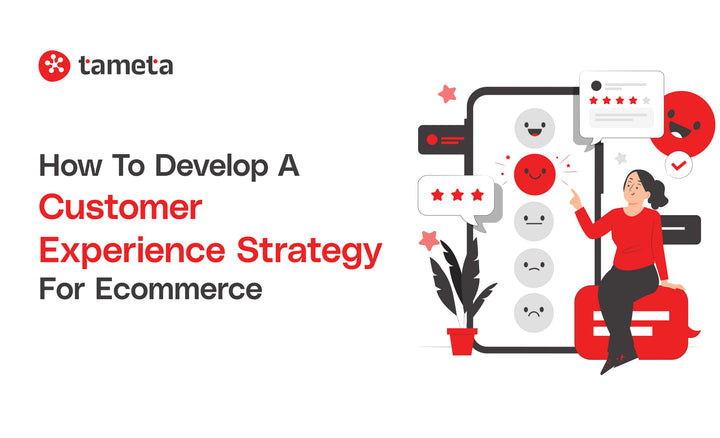 Tameta Tech: Expert Shopify Development Partner for creating a seamless Customer Experience Strategy.