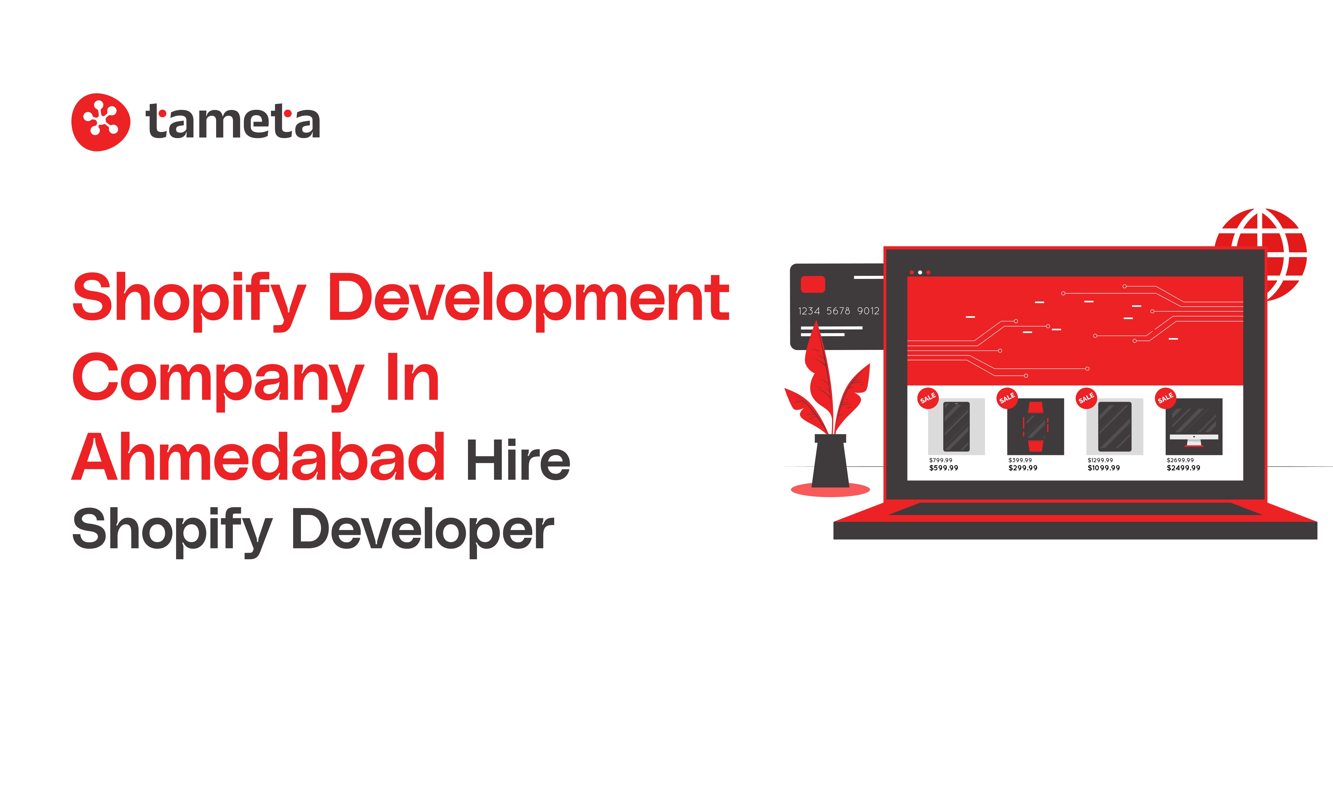 Shopify development company in Ahmedabad: Hire expert developers at Tameta Tech for custom e-commerce stores.