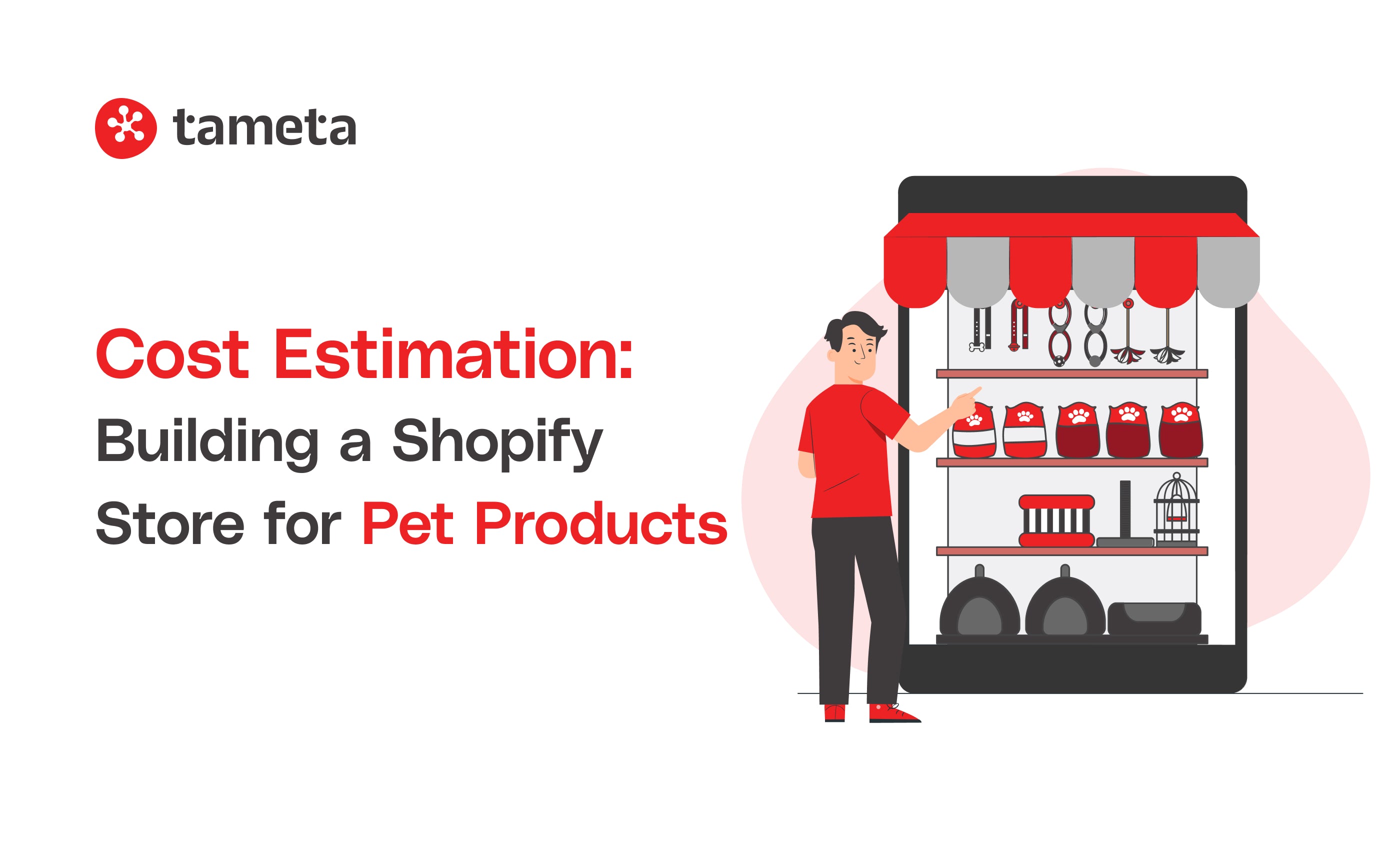 Cost Estimation: Building a Shopify Store for Pet Products