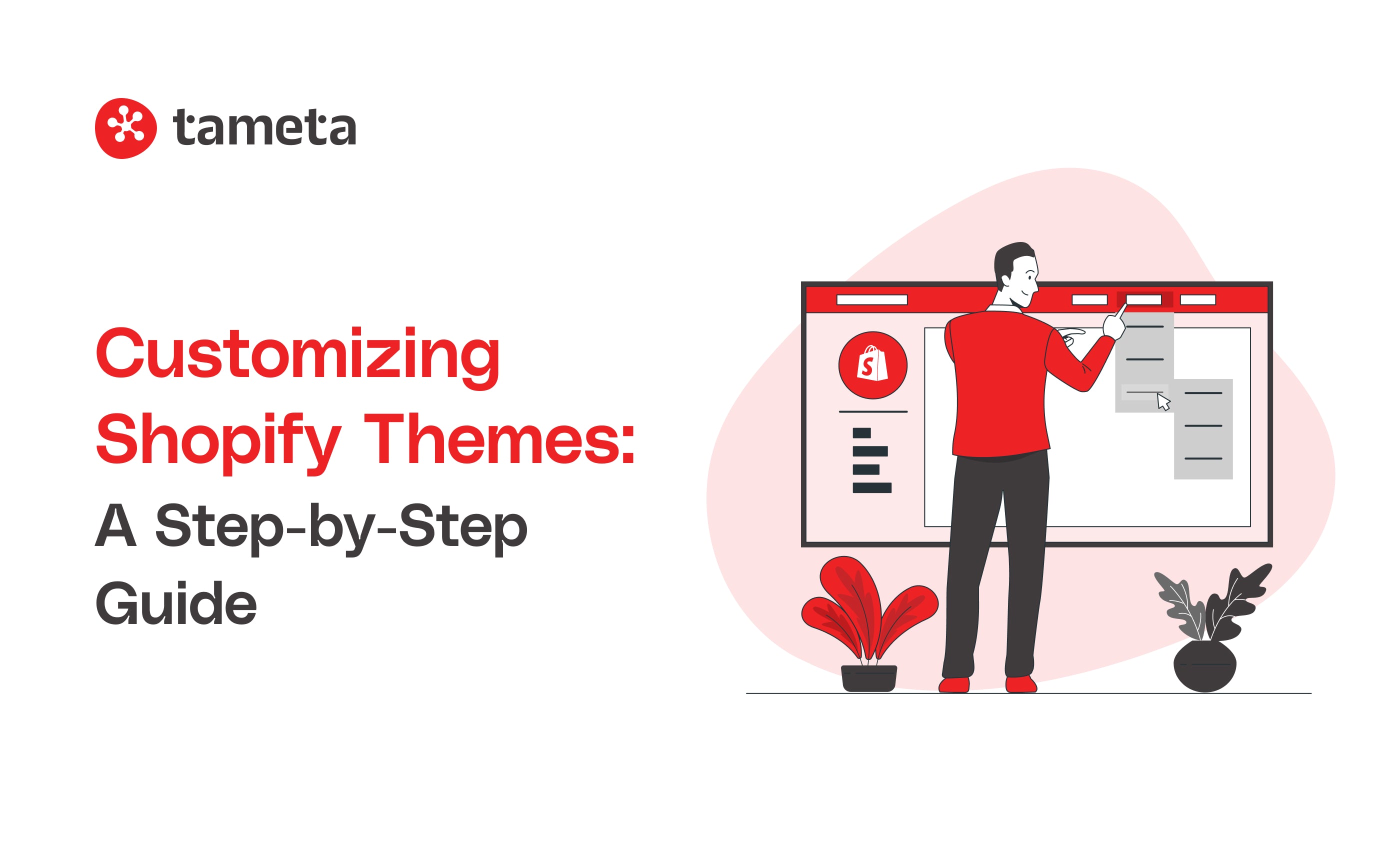 Customizing Shopify Themes: A Step-by-Step Guide