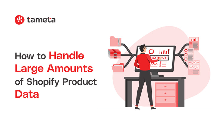 How to Handle Large Amounts of Shopify Product Data