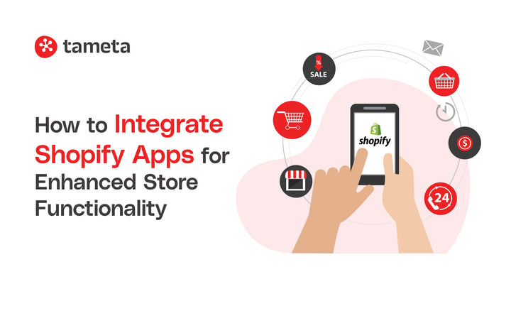 How to Integrate Shopify Apps for Enhanced Store Functionality