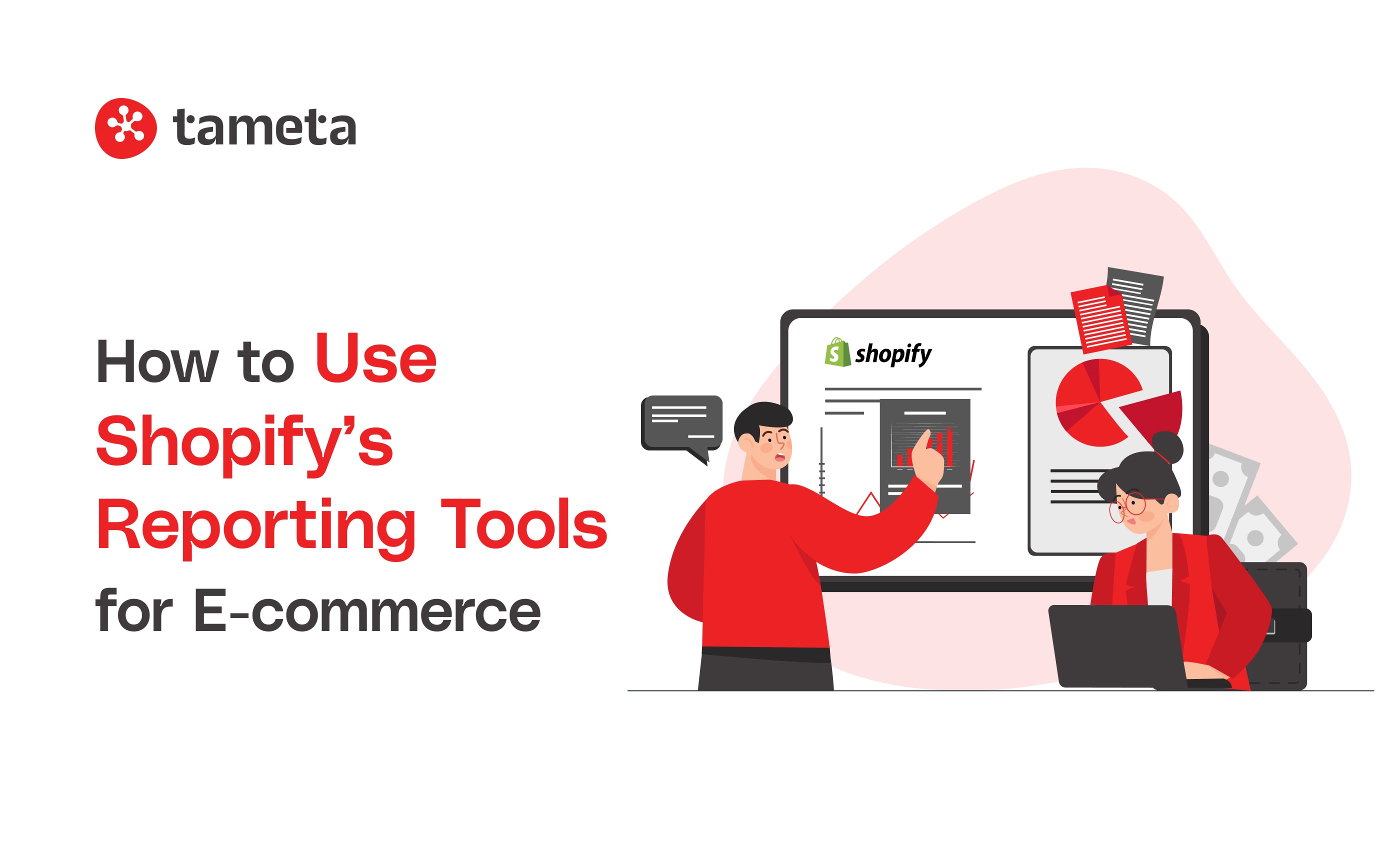 How to Use Shopify’s Reporting Tools for E-commerce