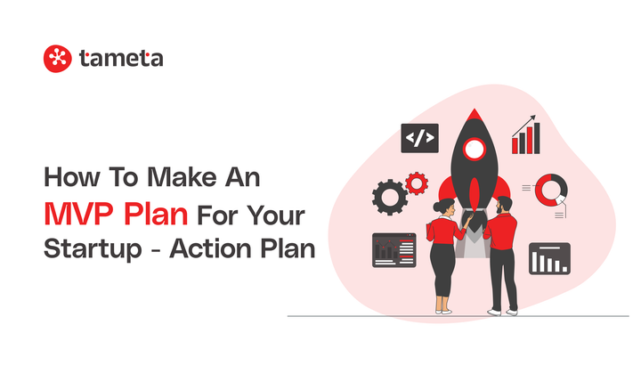 How to Make an MVP Plan for Your Startup
