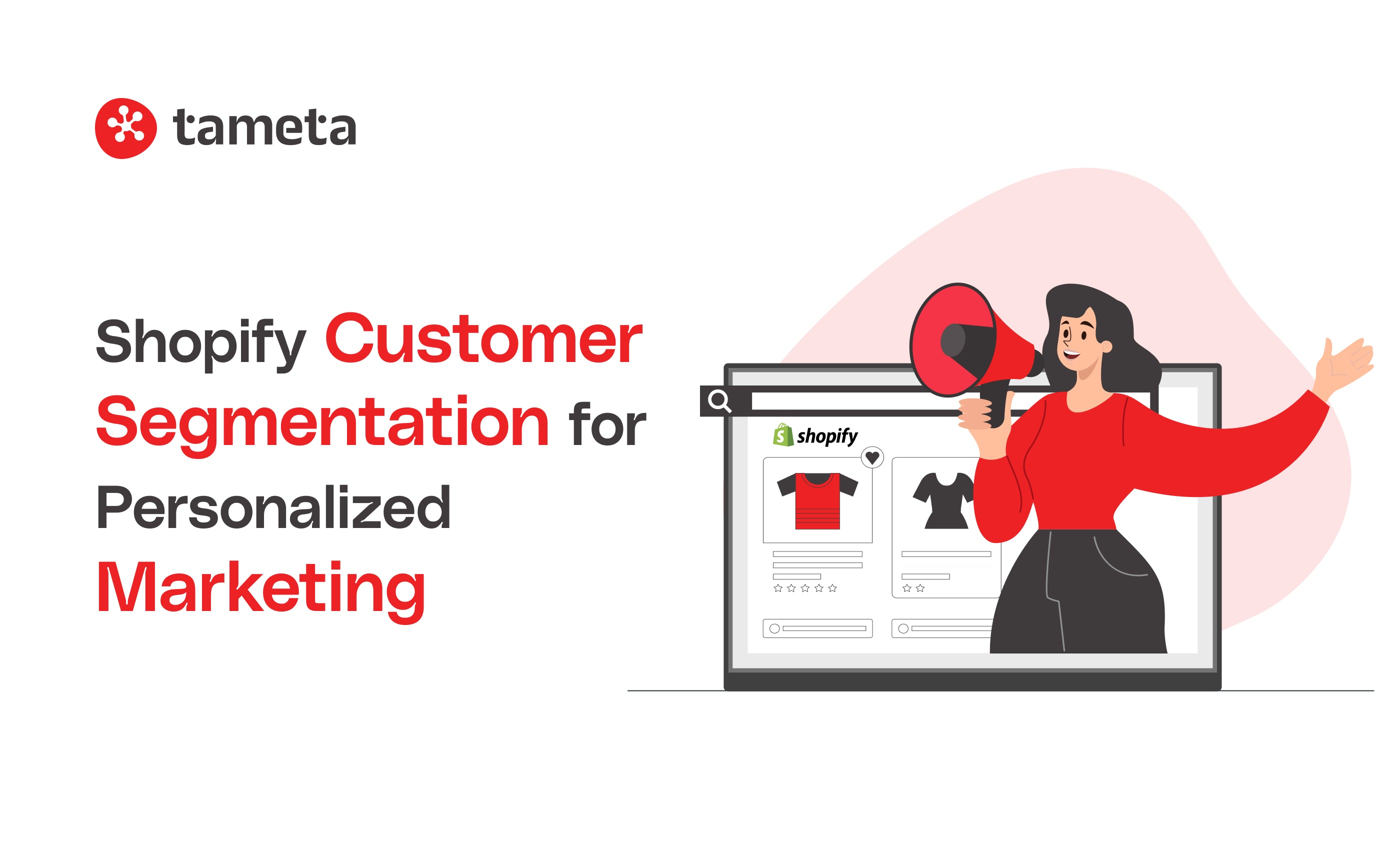 Shopify Customer Segmentation for Personalized Marketing