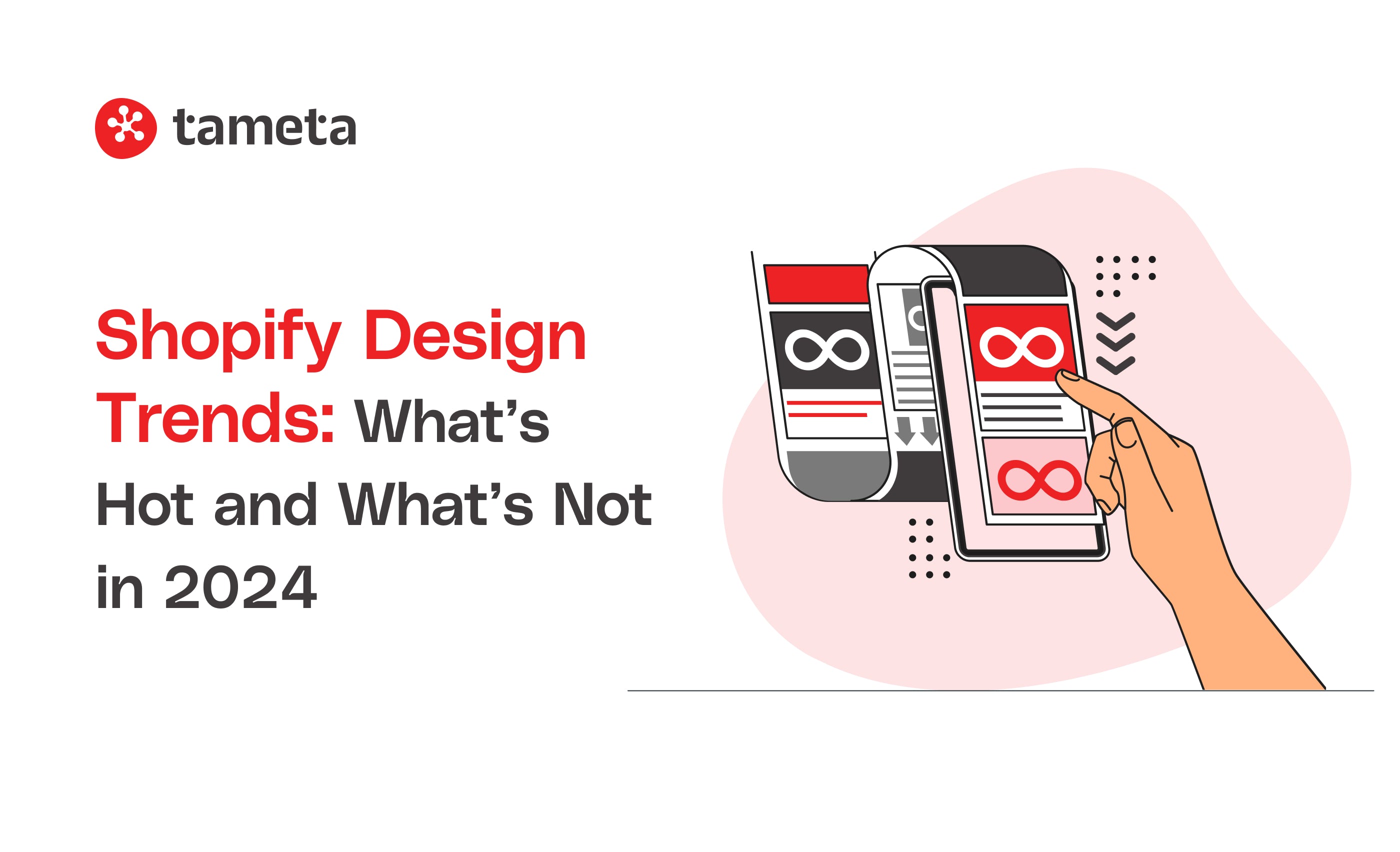 Shopify Design Trends: What’s Hot and What’s Not in 2024