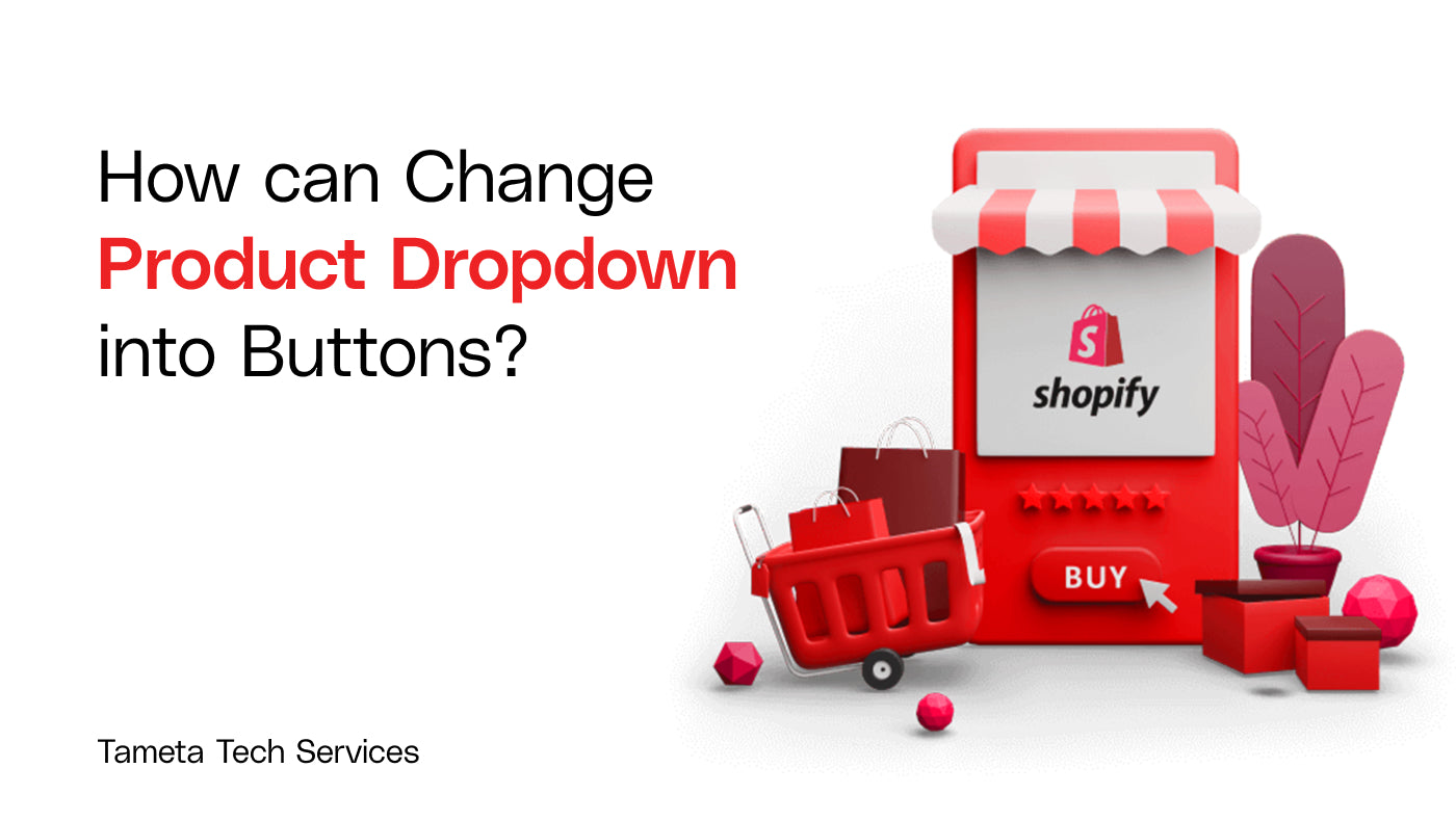 Change Shopify Product Dropdowns into Clickable Buttons