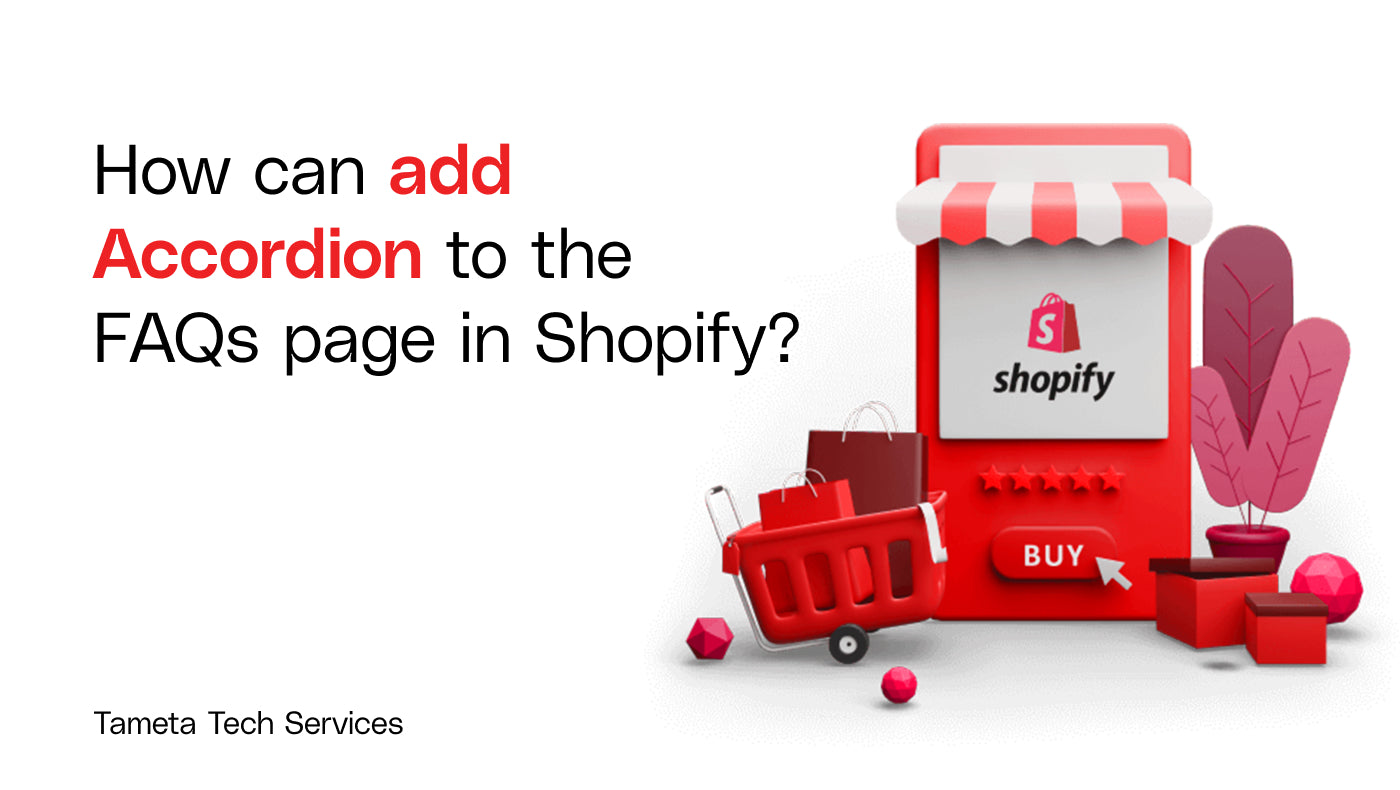 Introduce an Accordion Layout to Your Shopify FAQs