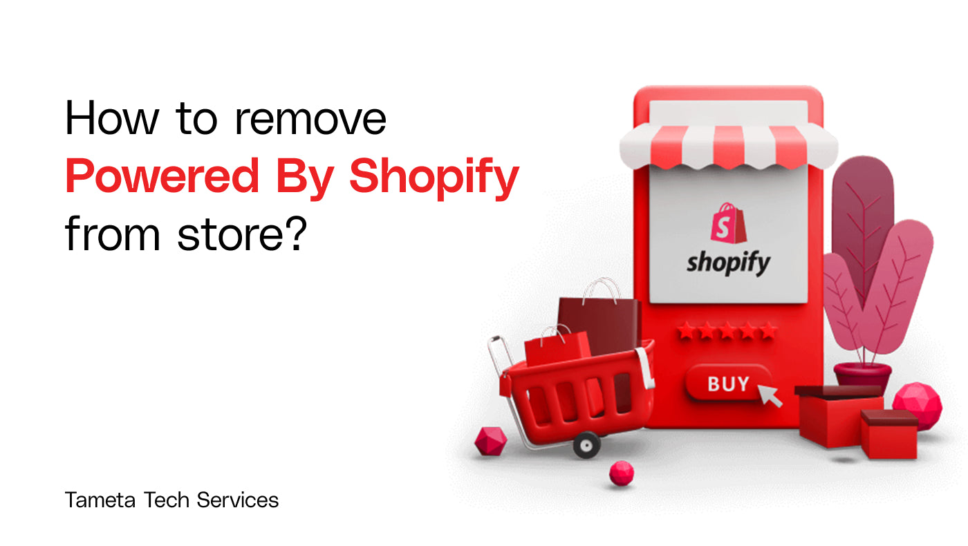 Remove the 'Powered By Shopify' text from Shopify themes